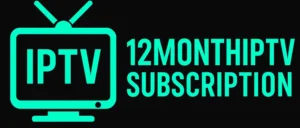 Best 12 Month IPTV Subscription
